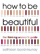 How To Be Beautiful