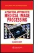 A Practical Approach to Medical Image Processing