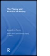 The Theory and Practice of History