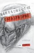 Narrating the Catastrophe