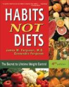 Habits Not Diets: The Secret to Lifetime Weight Control [With 40 Worksheets]