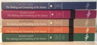 Scotland the Making and Unmaking of the Nation C.1100-1707