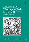 Laughing and Weeping in Early Modern Theatres