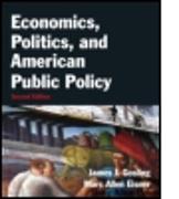 Economics, Politics, and American Public Policy