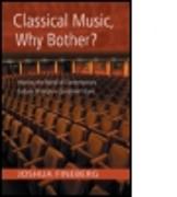 Classical Music, Why Bother?