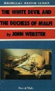 The White Devil and the Duchess of Malfi by John Webster