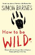 How to be Wild