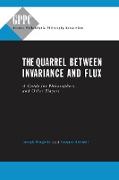 The Quarrel Between Invariance and Flux