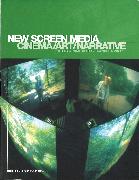 New Screen Media: Cinema/Art/Narrative