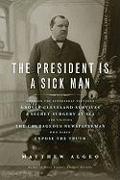 President is a Sick Man