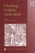 Clothing Culture, 1350-1650