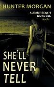 She'll Never Tell (The Albany Beach Murders, Book 1)