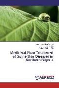 Medicinal Plant Treatment of Some Skin Diseases in Northern Nigeria