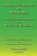 Walking in the Way of the Word: The Collected Writings of H. Evan Runner