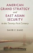 American Grand Strategy and East Asian Security in the Twenty-First Century