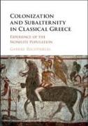 Colonization and Subalternity in Classical Greece: Experience of the Nonelite Population