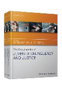 The Encyclopedia of Juvenile Delinquency and Justice