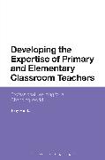 Developing the Expertise of Primary and Elementary Classroom Teachers