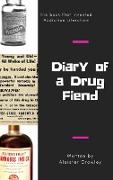 DIARY OF A DRUG FIEND