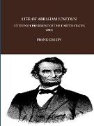 Life of Abraham Lincoln, Sixteenth President of the United States. (1865)