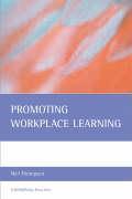 Promoting Workplace Learning