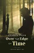 Stories from Over the Edge of Time: Volume 1