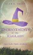 ENCHANTMENTS OF THE HAGLADY