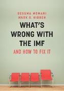 What's Wrong With the IMF and How to Fix It