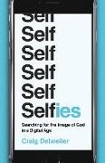 Selfies - Searching for the Image of God in a Digital Age