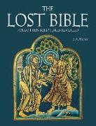 The Lost Bible: Forgotten Scriptures Revealed