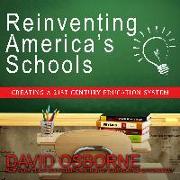 Reinventing America's Schools: Creating a 21st Century Education System