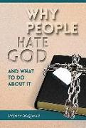 WHY PEOPLE HATE GOD