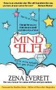 Mind Flip: Change the Way You Think about Yourself and Reinvent Your Future