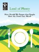 Land of Plenty: How Should We Ensure That People Have the Food They Need?