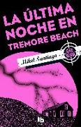 La Última Noche En Tremore Beach/ The Last Night at Tremore Beach