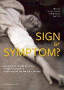 Sign or Symptom?: Exceptional Corporeal Phenomena in Religion and Medicine in the 19th and 20th Centuries