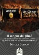 Il sangue del jihad. Al Qaeda contro ISIS: la nuova lotta nel mondo del fondamentalismo islamico