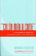Colon Man a Come: Mythographies of Panama Canal Migration