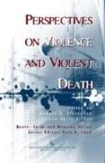 Perspectives on Violence and Violent Death