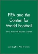 FIFA and the Contest for World Football