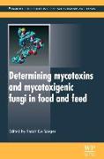 Determining Mycotoxins and Mycotoxigenic Fungi in Food and Feed