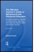 The Effective Teacher's Guide to Behavioural and Emotional Disorders