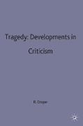 Tragedy: Developments in Criticism