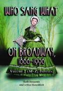 Who Sang What on Broadway, 1866-1996 v. 2