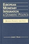 European Monetary Integration and Domestic Politics