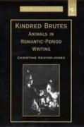 Kindred Brutes: Animals in Romantic-Period Writing