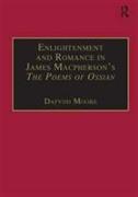 Enlightenment and Romance in James Macpherson’s The Poems of Ossian