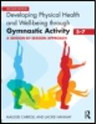 Developing Physical Health and Well-Being through Gymnastic Activity (5-7)