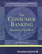 The Consumer Banking Regulatory Handbook