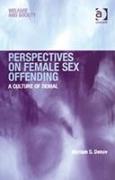 Perspectives on Female Sex Offending